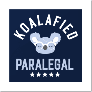 Koalafied Paralegal - Funny Gift Idea for Paralegals Posters and Art